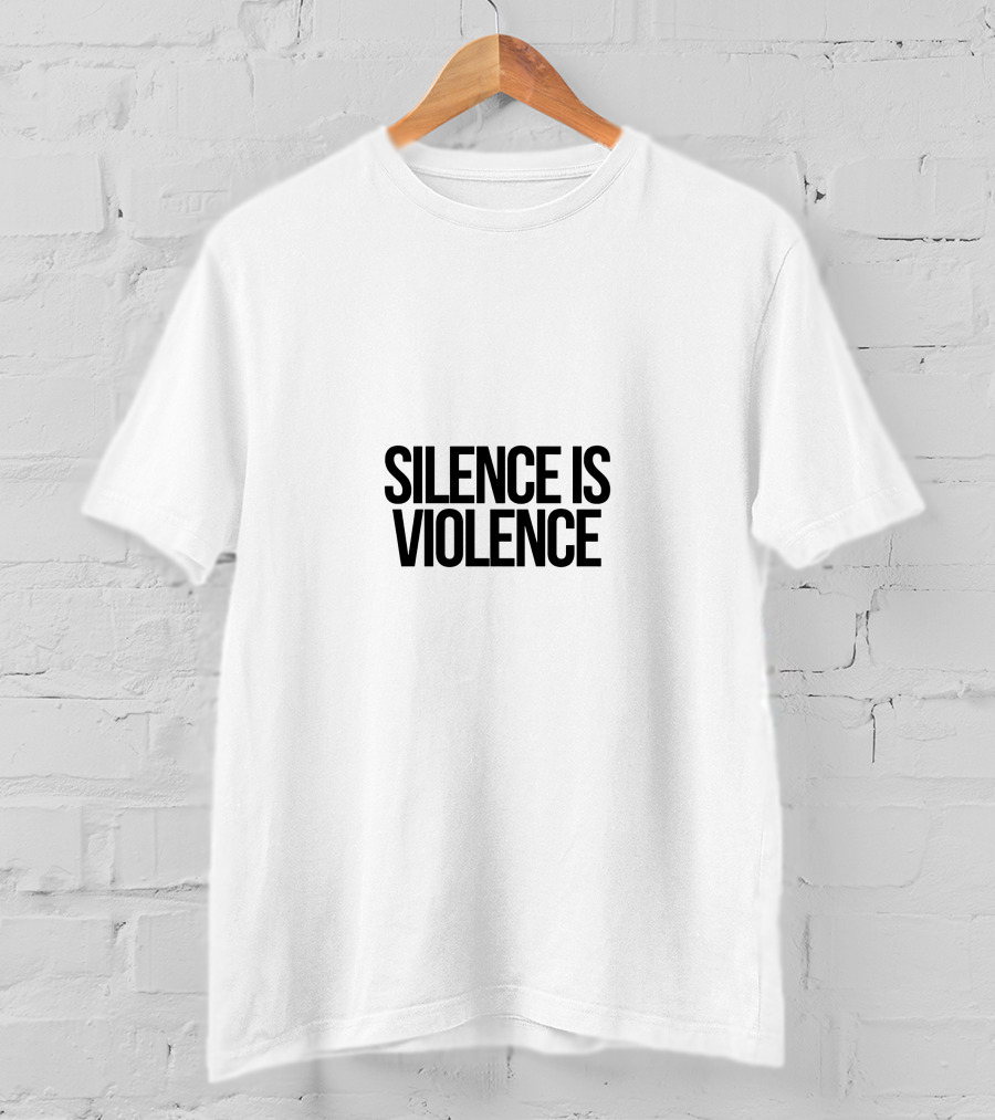 SILENCE IS VIOLENCE Black T-Shirt
