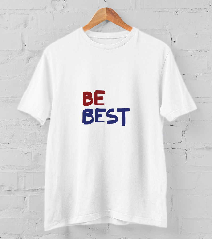 BE BEST Red And Blue Text Motivational Phrase T-Shirt