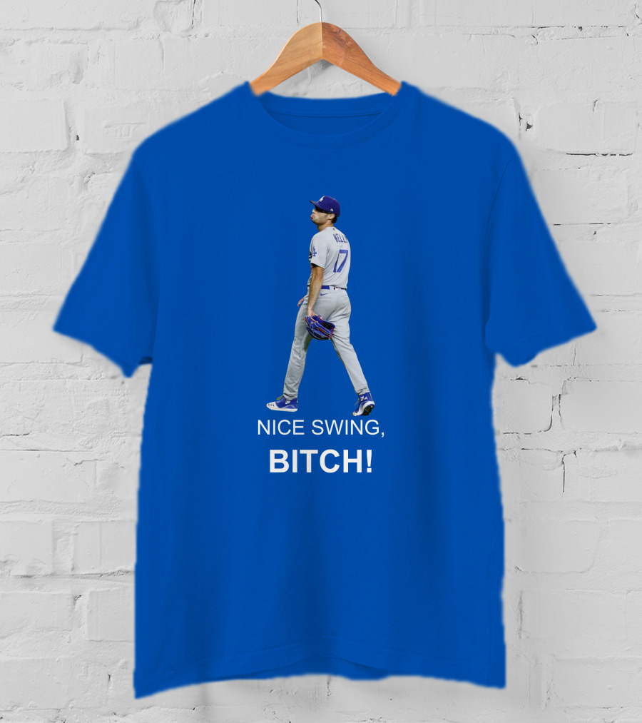 Joe Kelly Dodgers Nice Swing Bitch T-Shirt