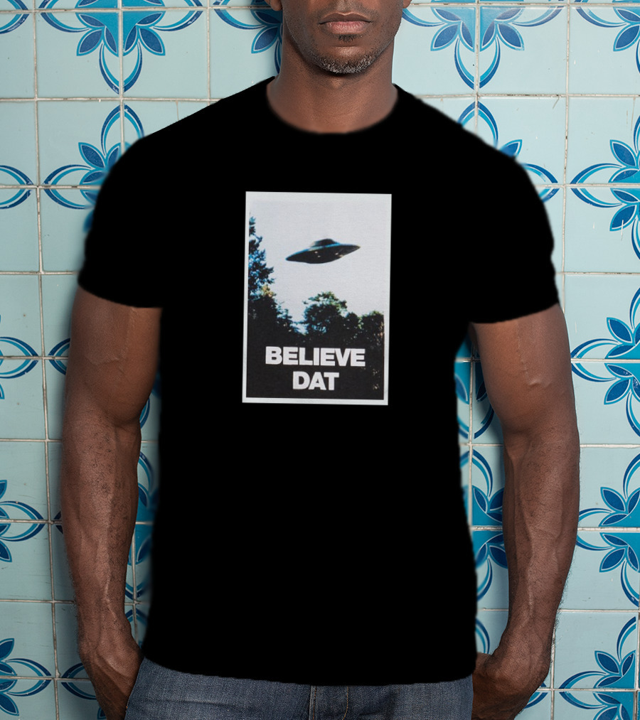 Believe Dat UFO Flying Saucer Over Trees T-Shirt