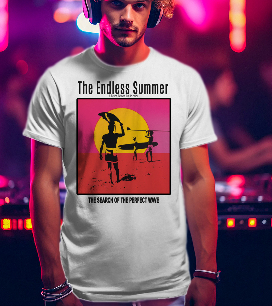 The Endless Summer: A Bruce Brown Film In Color The Search Of The Perfect Wave T-Shirt
