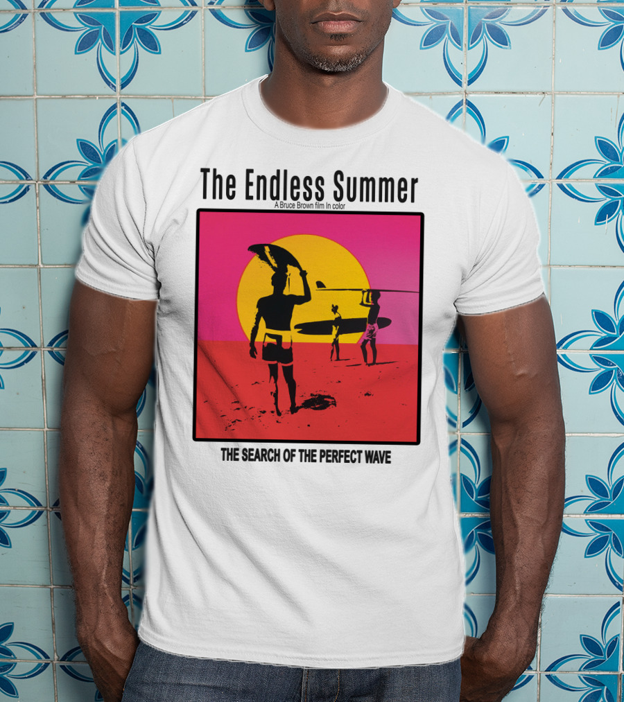 The Endless Summer: A Bruce Brown Film In Color The Search Of The Perfect Wave T-Shirt