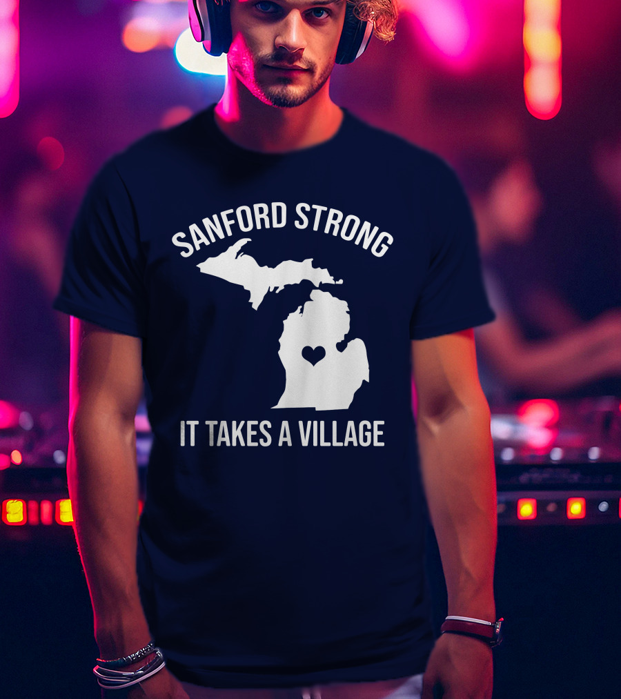 Sanford Strong It Takes A Village Michigan Map Heart T-Shirt