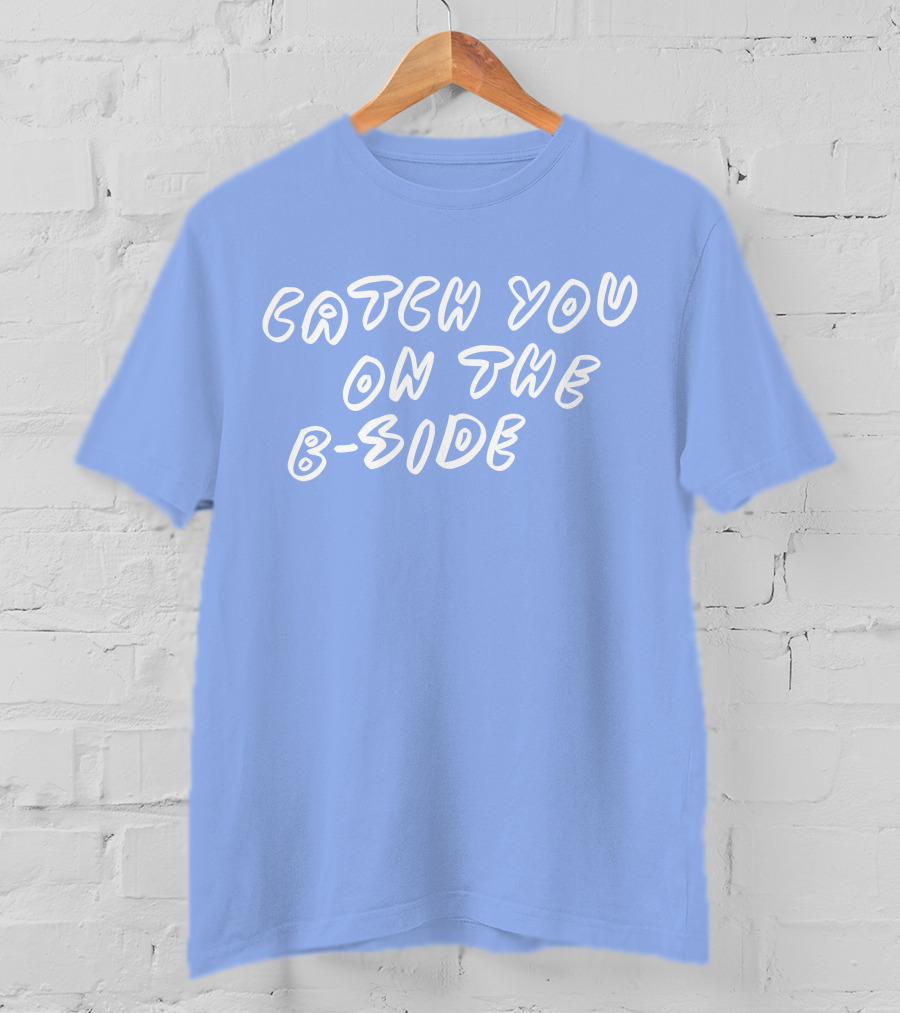 Catch You On The B Side Carly Rae Jepsen Merch B-Side Album Collection T-Shirt
