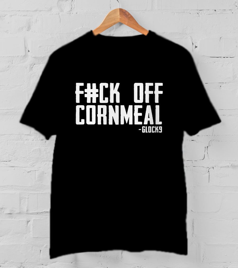 Glock9 F#ck Off Cornmeal Gamer Comfort T-Shirt
