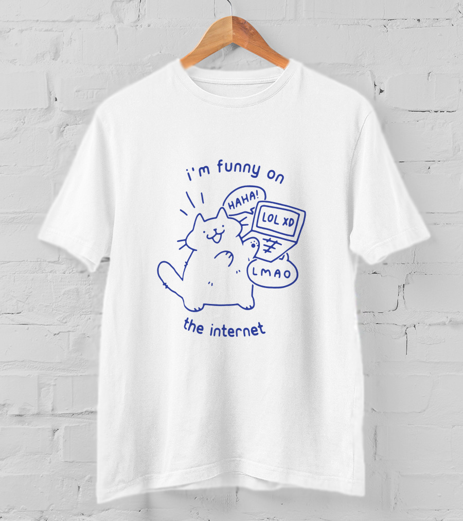 I'm Funny On The Internet Cat LOL XD LMAO Haha T-Shirt