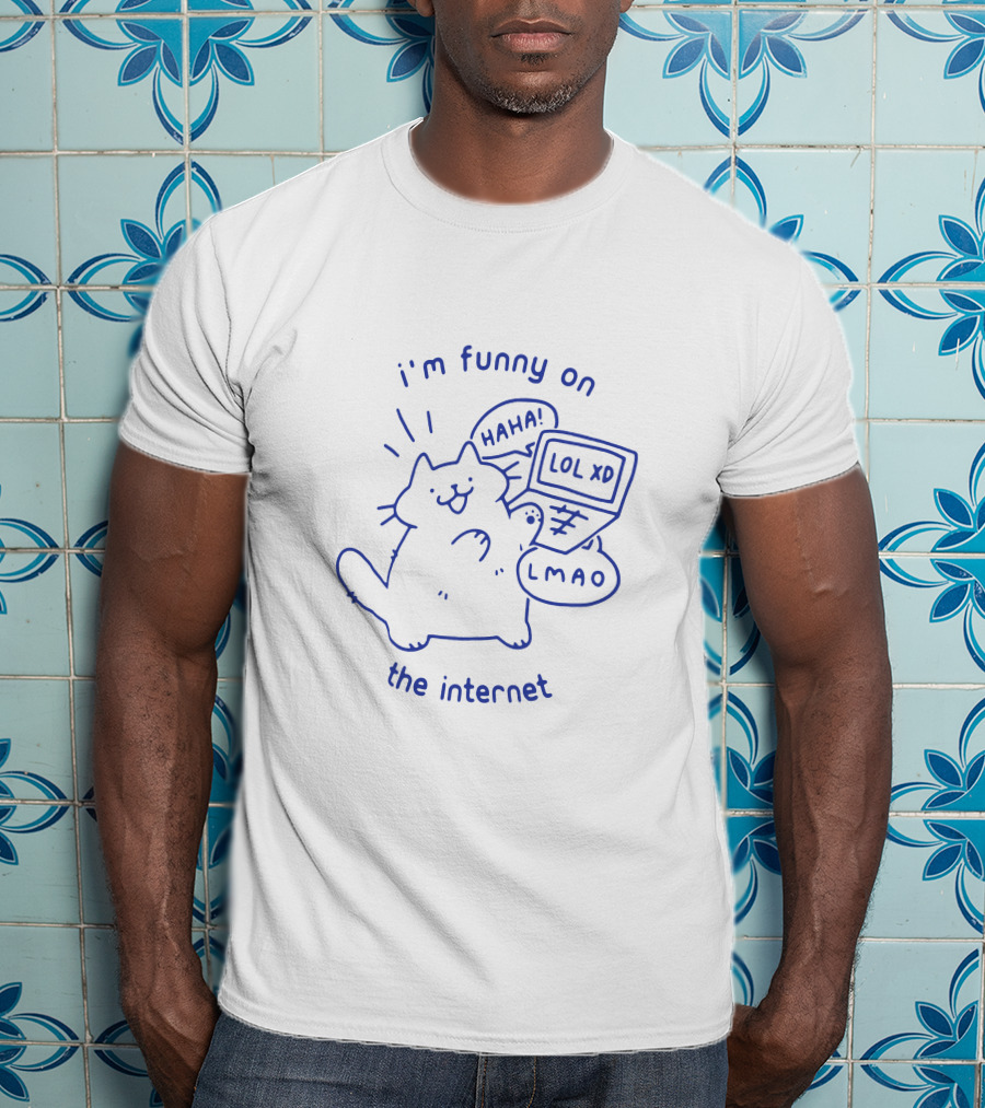 I'm Funny On The Internet Cat LOL XD LMAO Haha T-Shirt