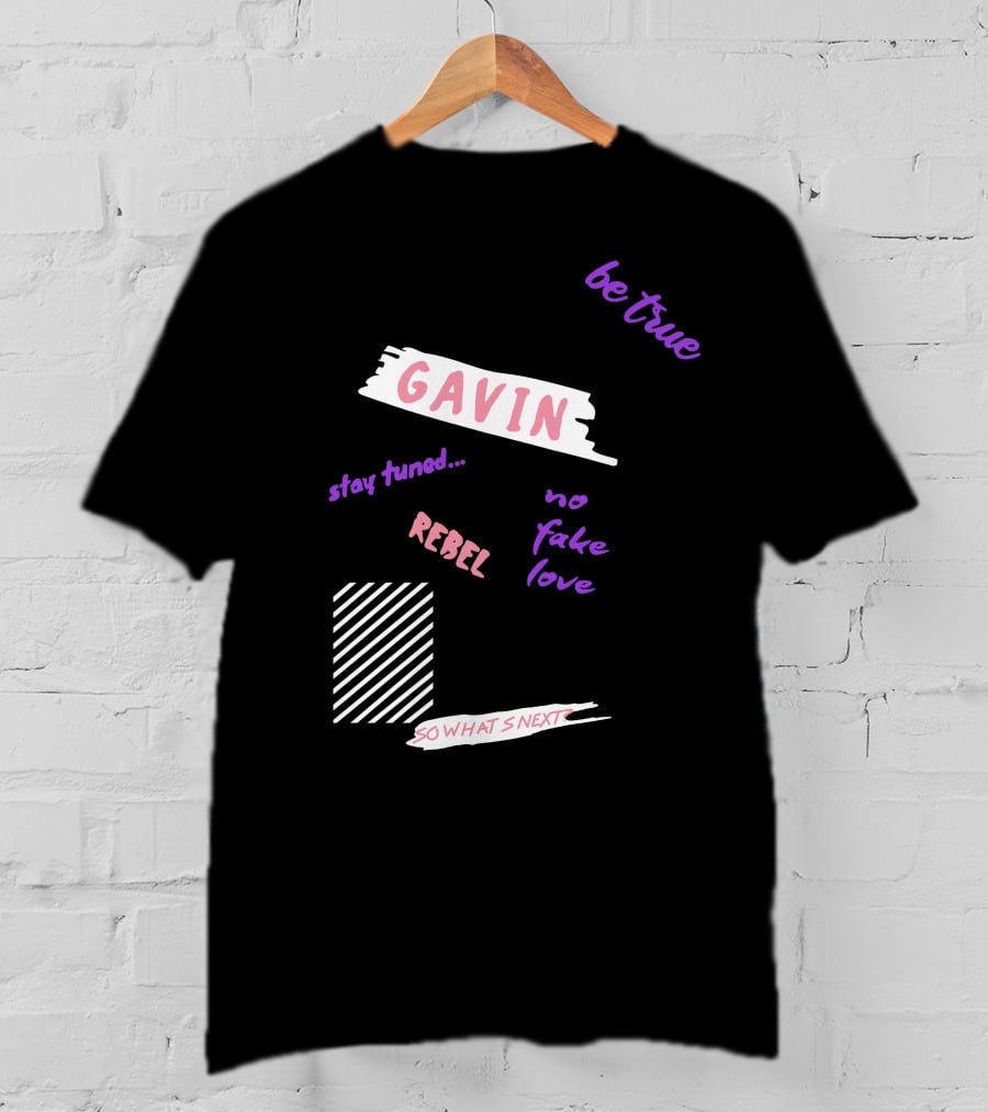 Gavin Magnus Merch Gavin Be True No Fake Love Rebel Stay Tuned So What’s Next T-Shirt