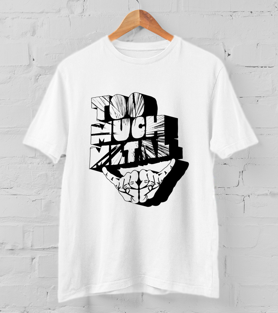 Gillich's Too Much Metal Hand Sign T-Shirt