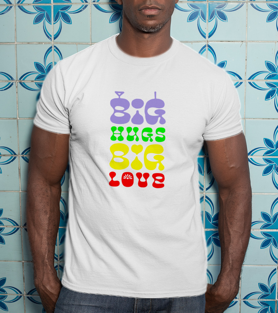 Big Hugs Big Love Colorful Retro Typography T-Shirt
