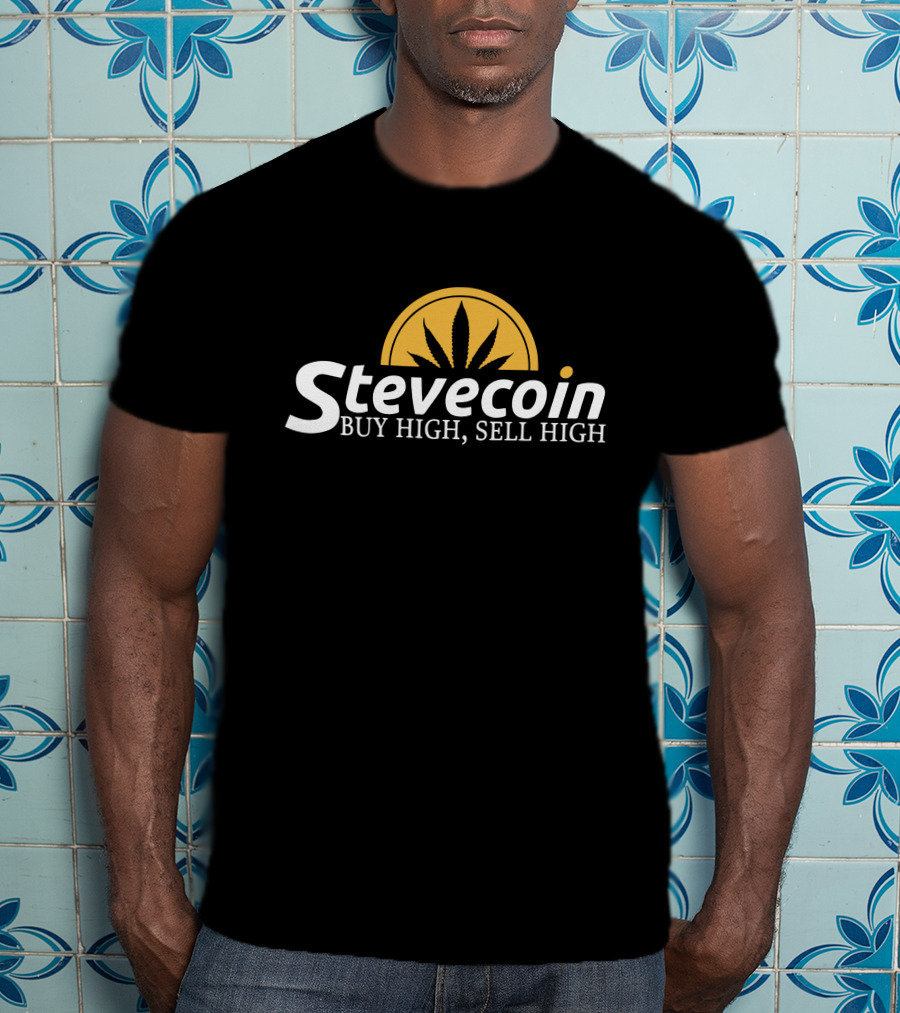 Stevecoin Buy High Sell High Shop The Steve Will Do It Merch Store T-Shirt