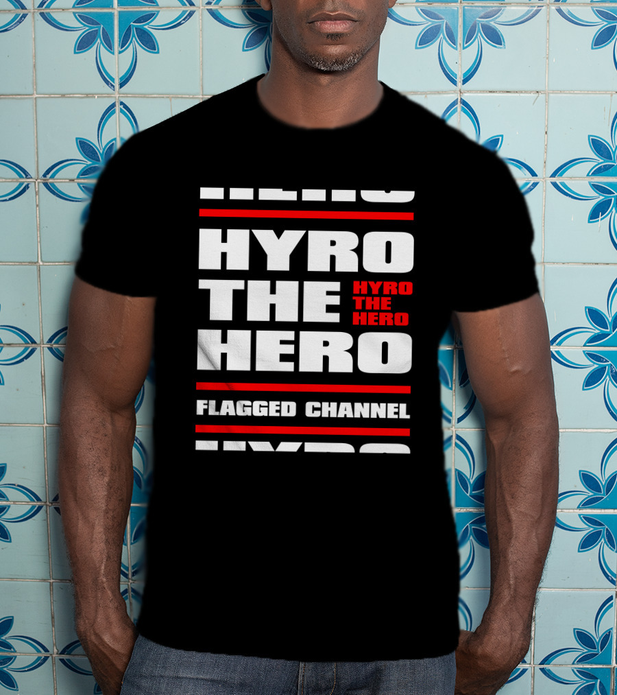 Hyro The Hero Flagged Channel Stacked KingsRoadMerch T-Shirt