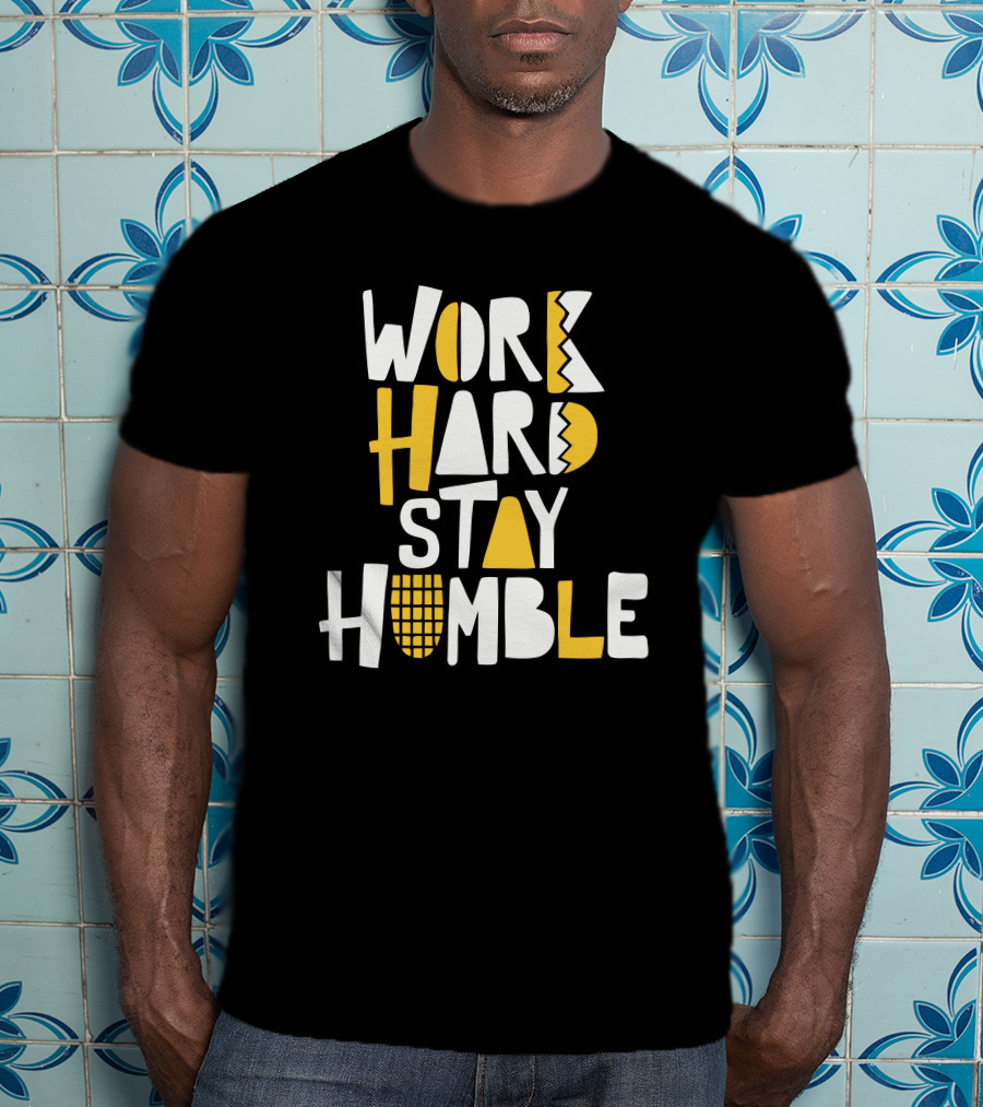 Power In Black: Work Hard Stay Humble T-Shirt