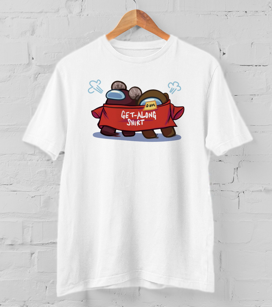 Among Us Get-Along Shirt Dum Game Merch Store T-Shirt