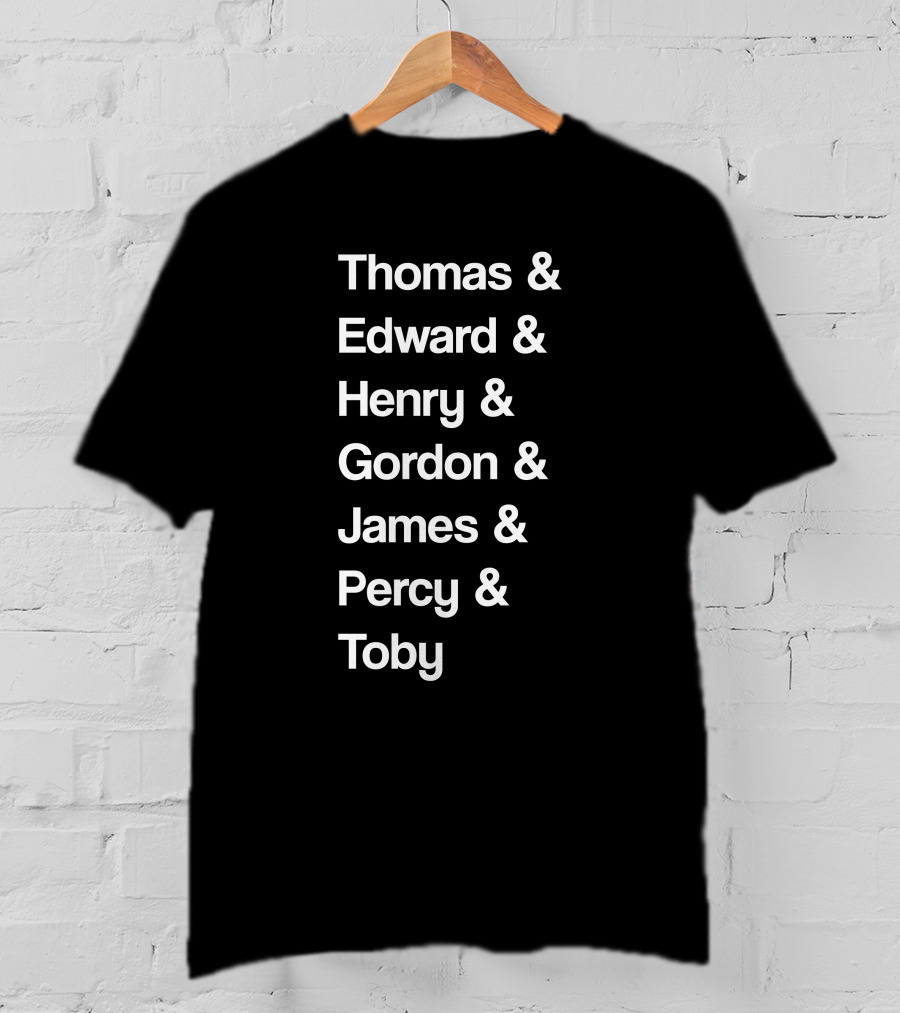 Thomas Edward Henry Gordon James Percy Toby Names T-Shirt