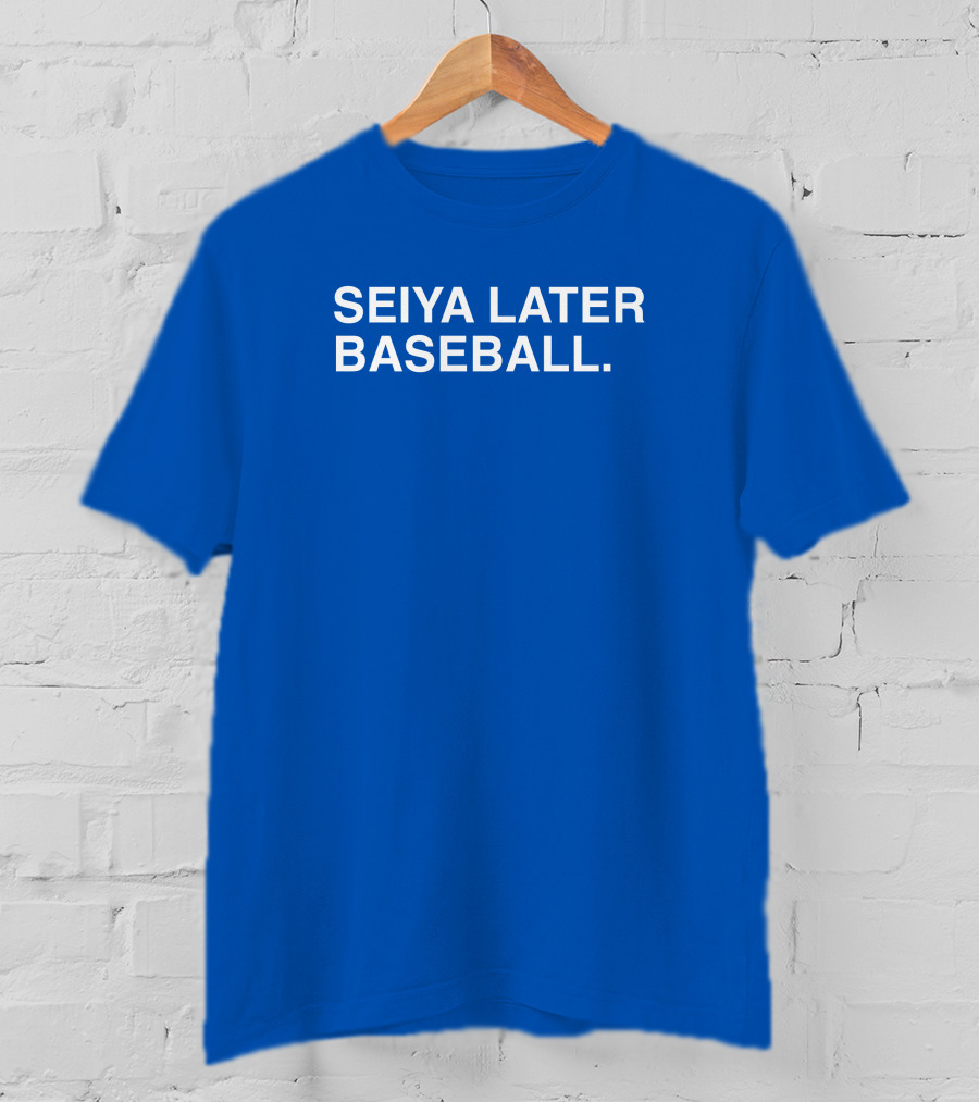 Seiya Later Baseball The Obvious T-Shirt