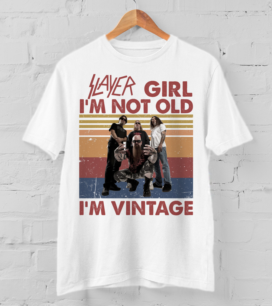 Slayer Girl I'm Not Old I'm Vintage T-Shirt