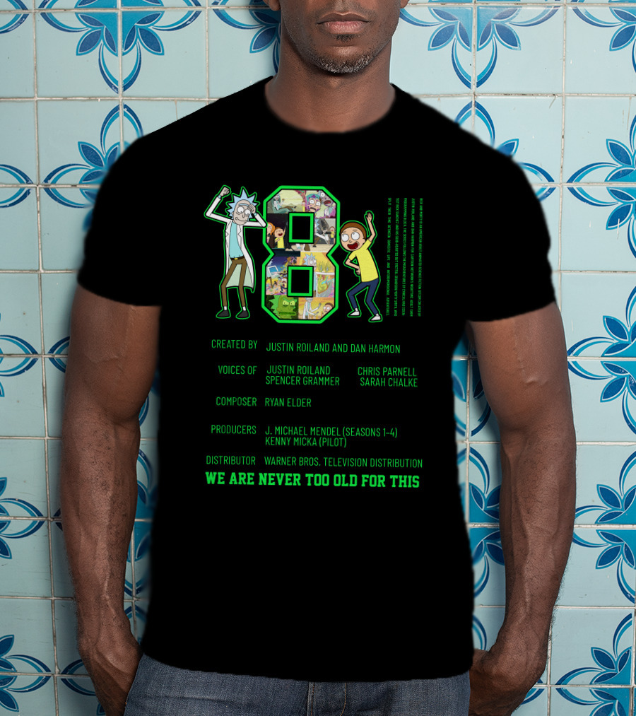 Rick And Morty 1B1 Created By Justin Roiland And Dan Harmon Warner Bros. We Are Never Too Old For This T-Shirt