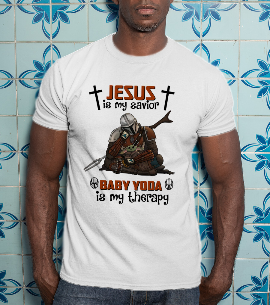 Jesus Is My Savior Baby Yoda Is My Therapy T-Shirt