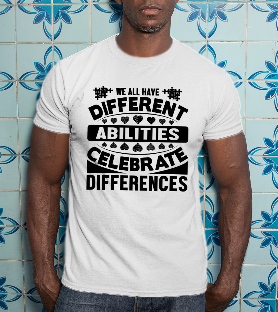 We All Have Different Abilities Celebrate Differences Puzzle Heart T-Shirt