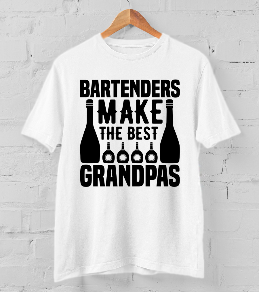 Bartenders Make The Best Grandpas Bottles T-Shirt