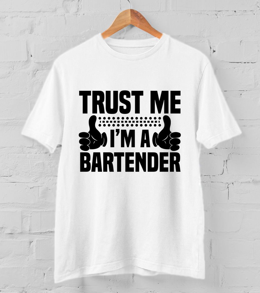 TRUST ME I'M A BARTENDER Thumbs Up Dotted Line T-Shirt