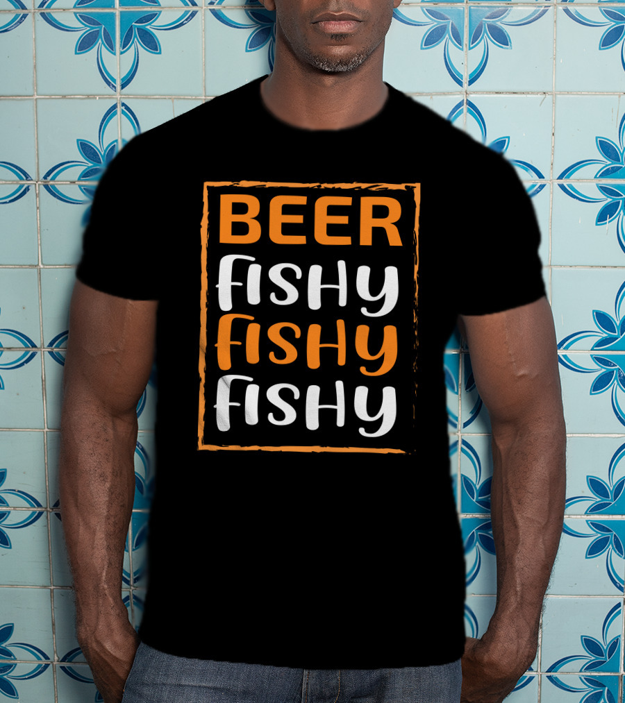 Beer Fishy Fishy Fishy T-Shirt