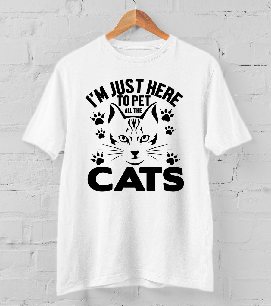 I'm Just Here To Pet All The Cats Paw Prints Cat Face T-Shirt