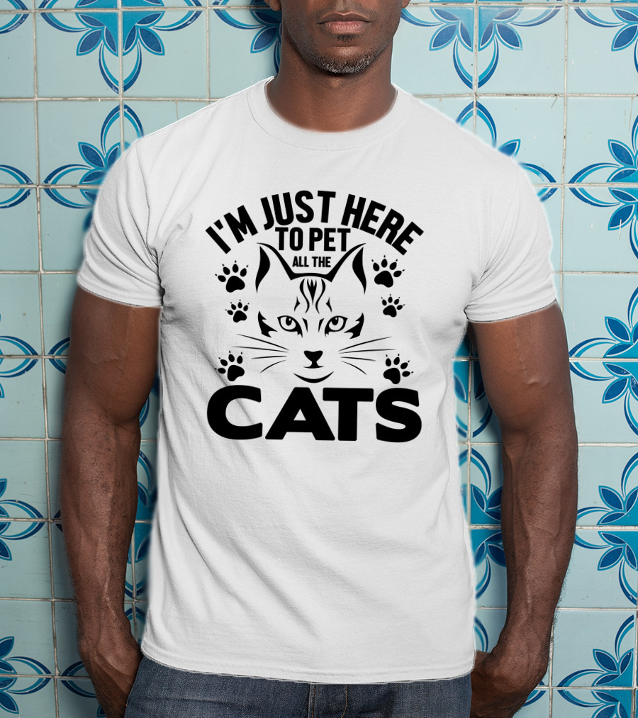 I'm Just Here To Pet All The Cats Paw Prints Cat Face T-Shirt