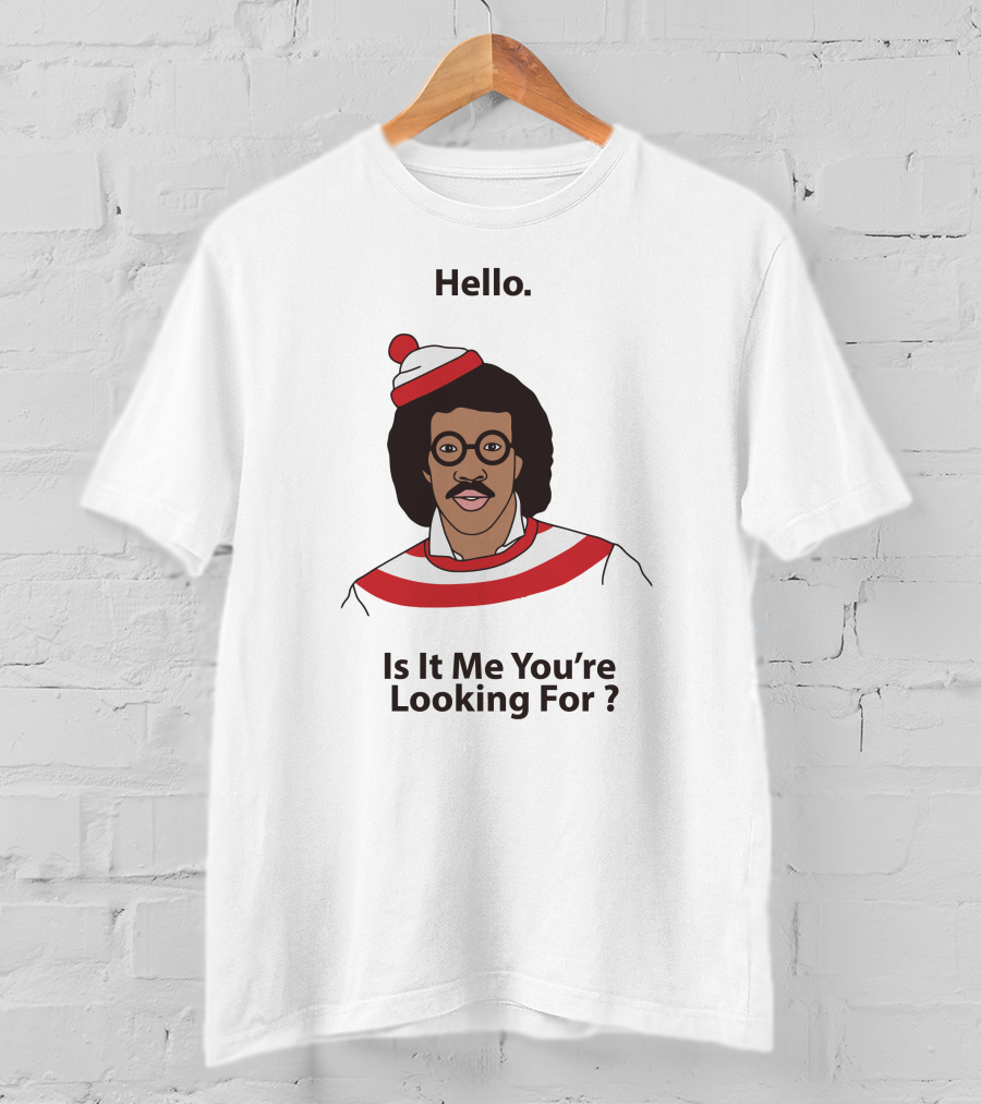 Hello Is It Me You're Looking For Lionel Richie Waldo T-Shirt