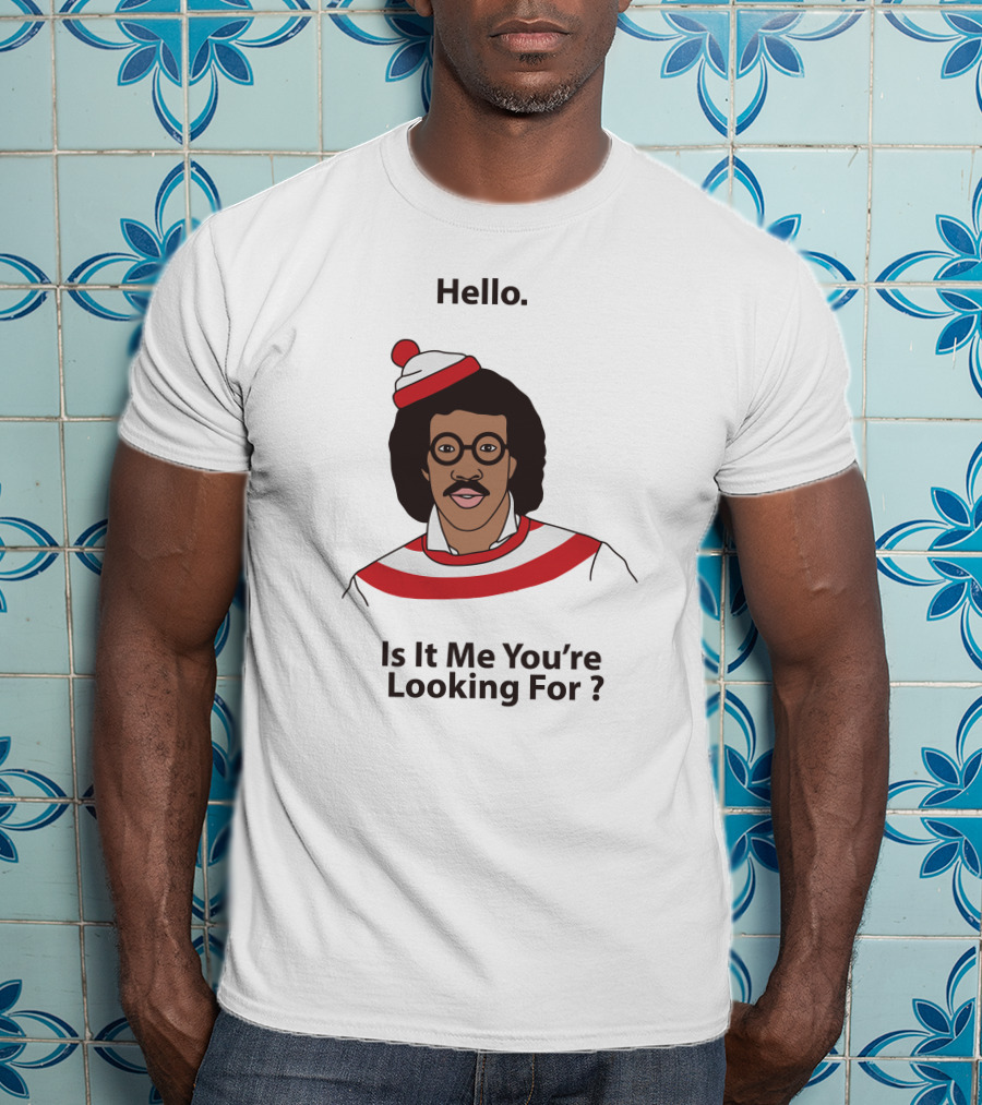 Hello Is It Me You're Looking For Lionel Richie Waldo T-Shirt