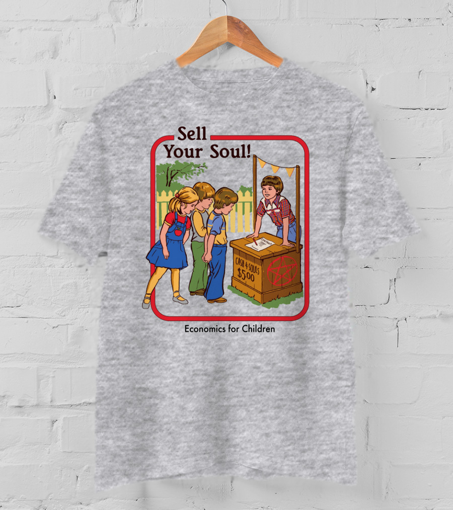 Sell Your Soul Economics For Children Cash 4 Souls $5.00 T-Shirt