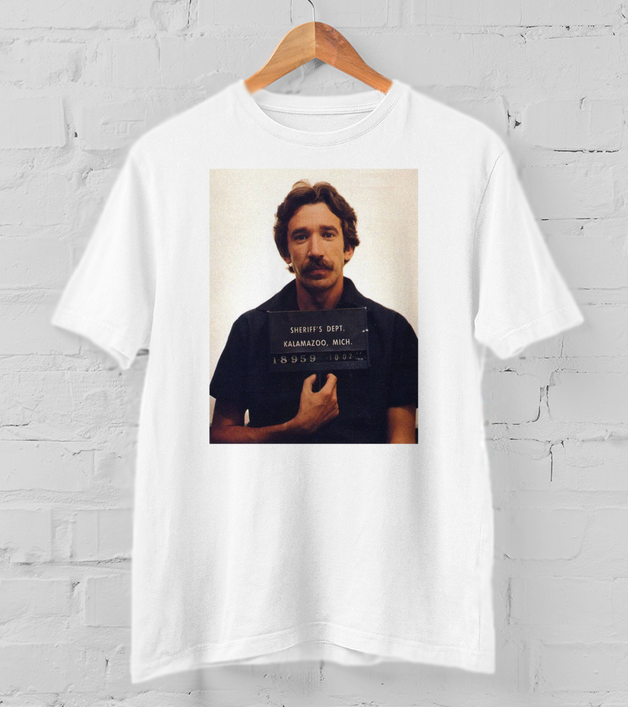 Tim Allen Sheriff's Dept Mugshot Kalamazoo Mich 18559 0047 T-Shirt