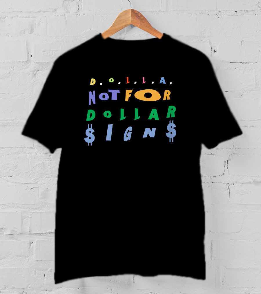 D.O.L.L.A. Not For Dollar Signs Bigdollamerch Damian Lillard T-Shirt