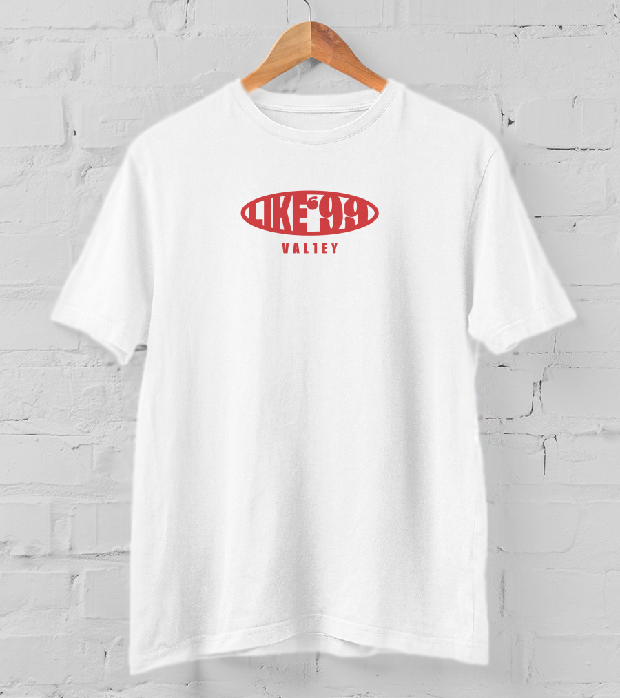 LIKE 99 VALLEY T-Shirt
