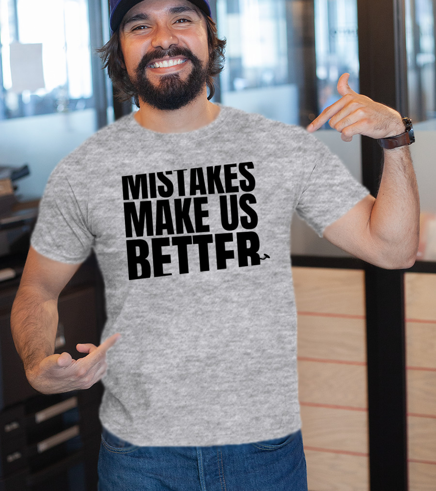Mr. Build It Merch Mistakes Make Us Better Hammer T-Shirt