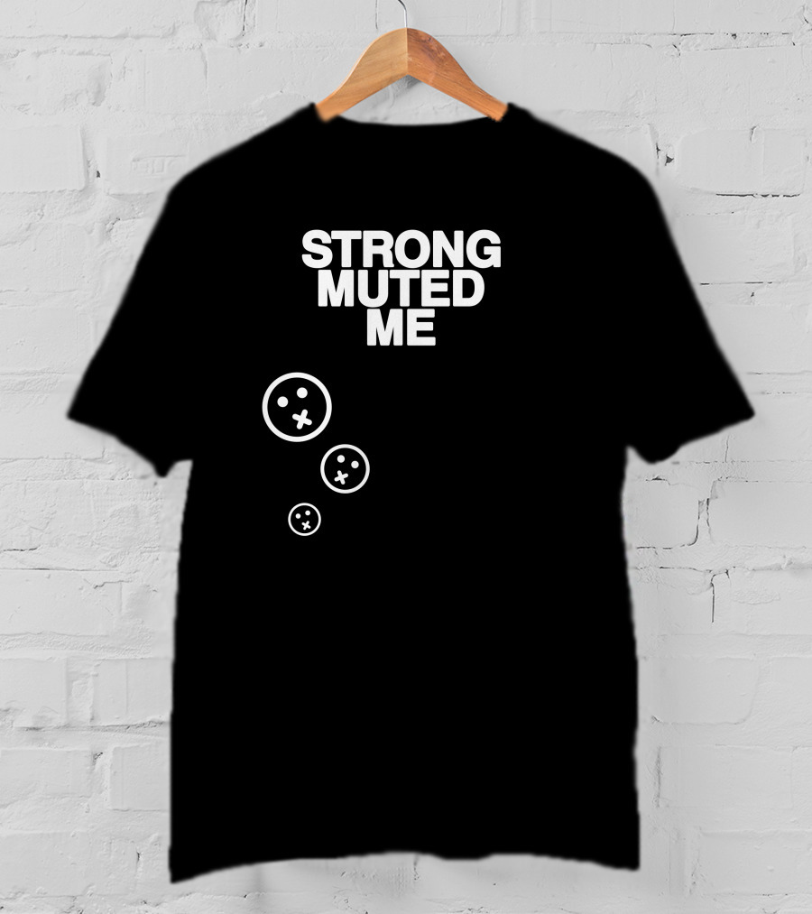 Strong Muted Me Shibnobi Merch Smiley Faces T-Shirt