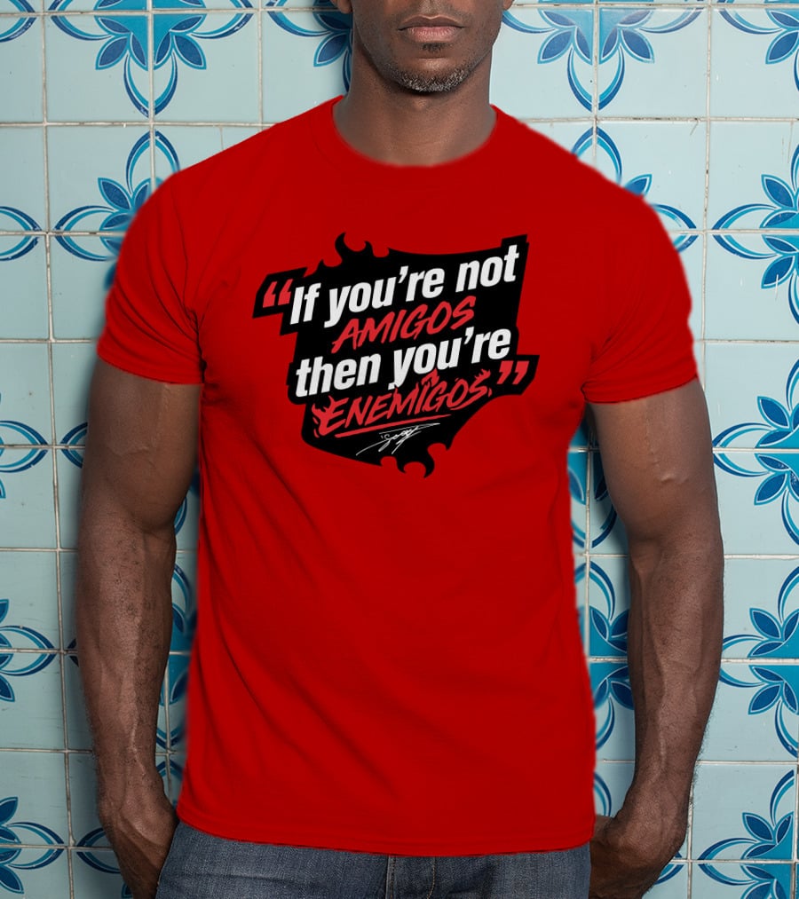 Daniel Suárez Merch If You're Not Amigos Then You're Enemigos In Bold Racing T-Shirt