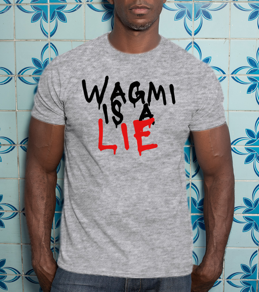 Wagmi Is A Lie Ha14asa Merchandise Wagmi Lie T-Shirt