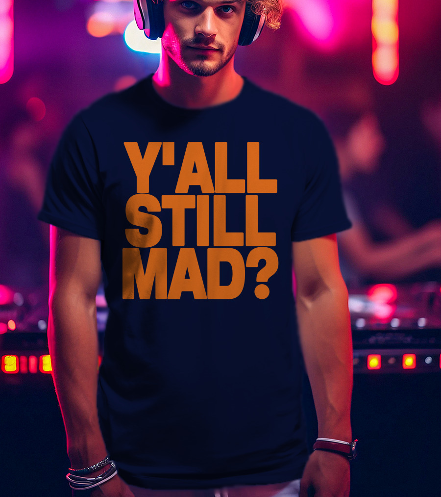 Y'all Still Mad State Line T-Shirt