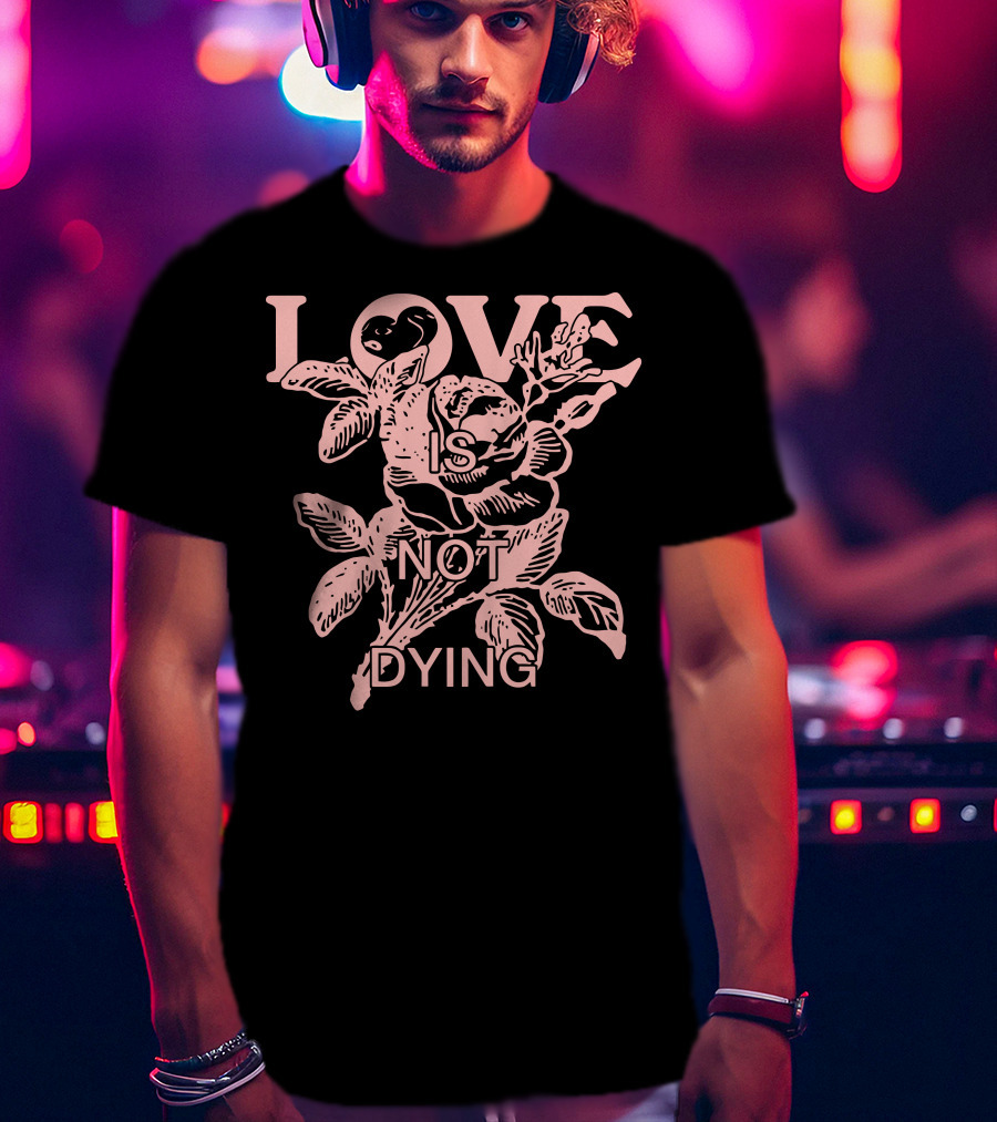 Love Is Not Dying Jeremy Zucker Merch T-Shirt