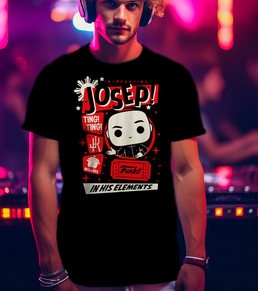 Introducing Josep Funko Pop Ting Ting In His Elements T-Shirt