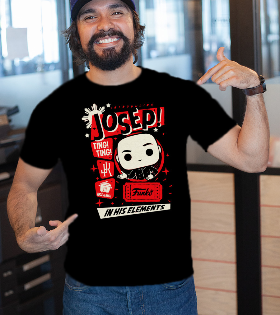 Introducing Josep Funko Pop Ting Ting In His Elements T-Shirt