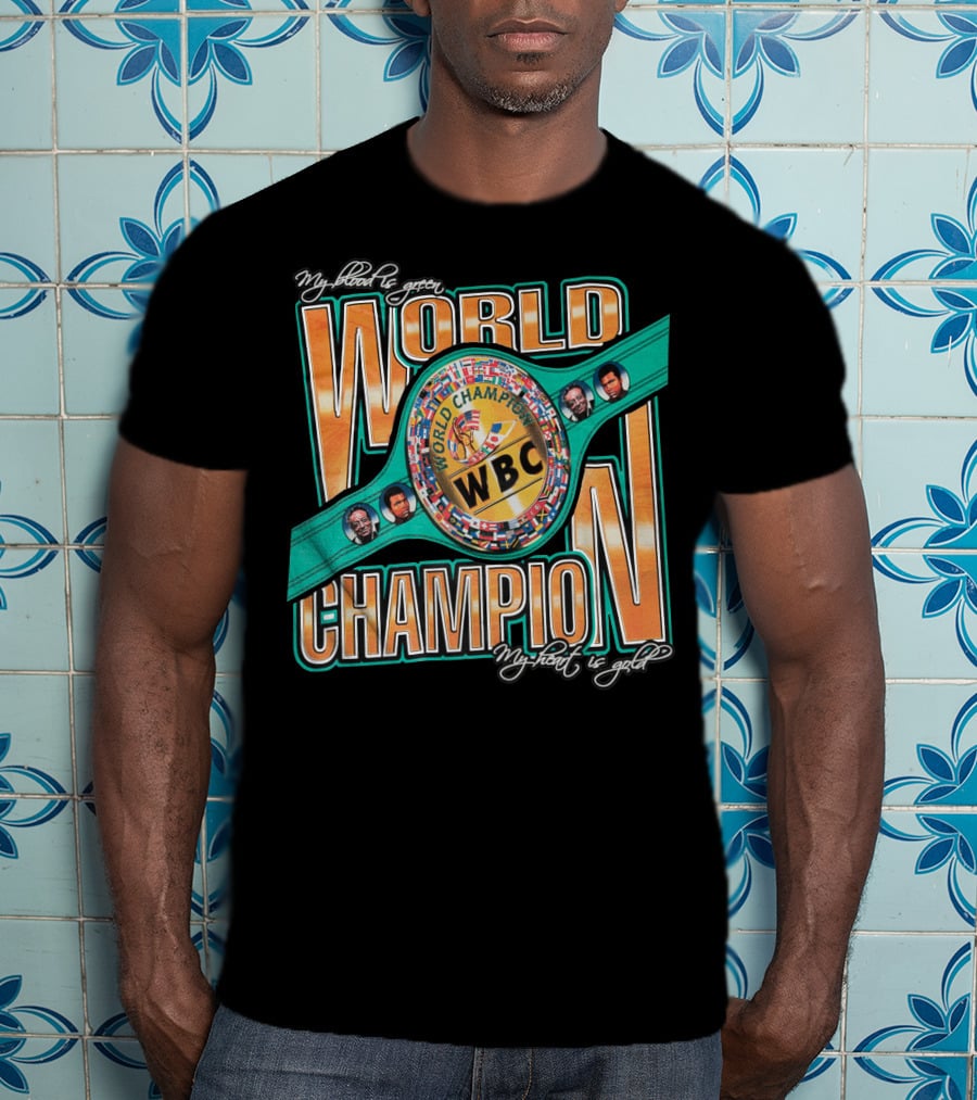 WBC World Champion My Blood Is Green My Heart Is Gold T-Shirt