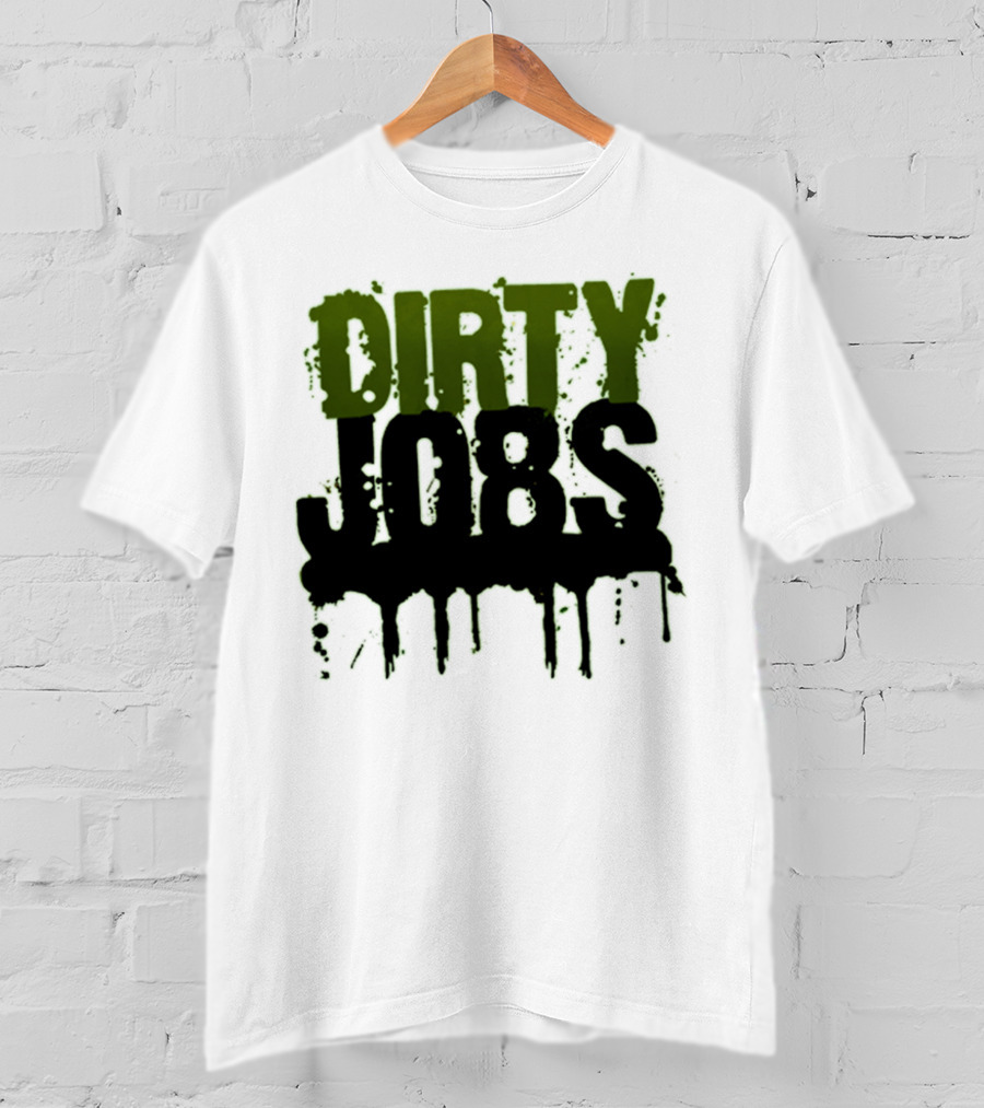 Dirty Jobs Dripping Text Style Merch T-Shirt