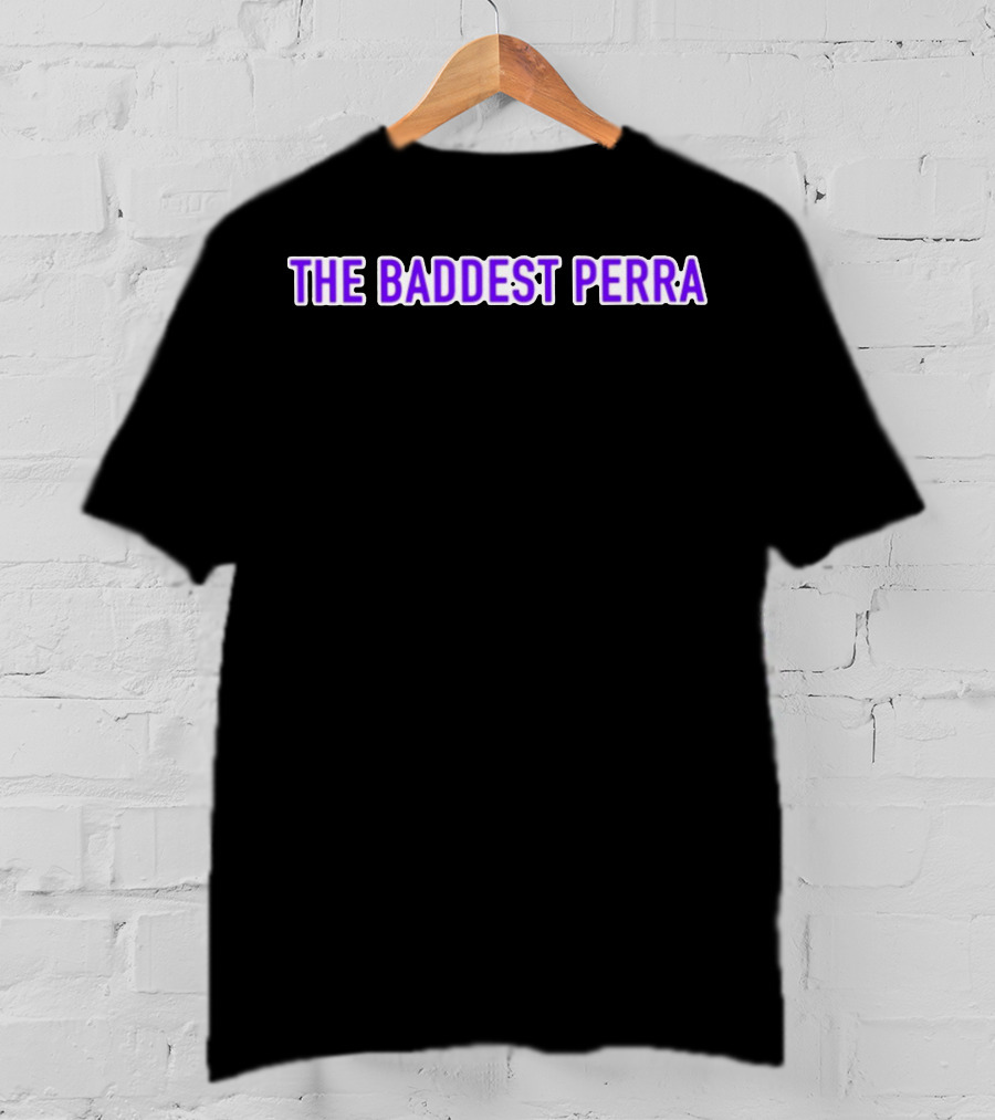 The Baddest Perra Louie Castro Merch T-Shirt