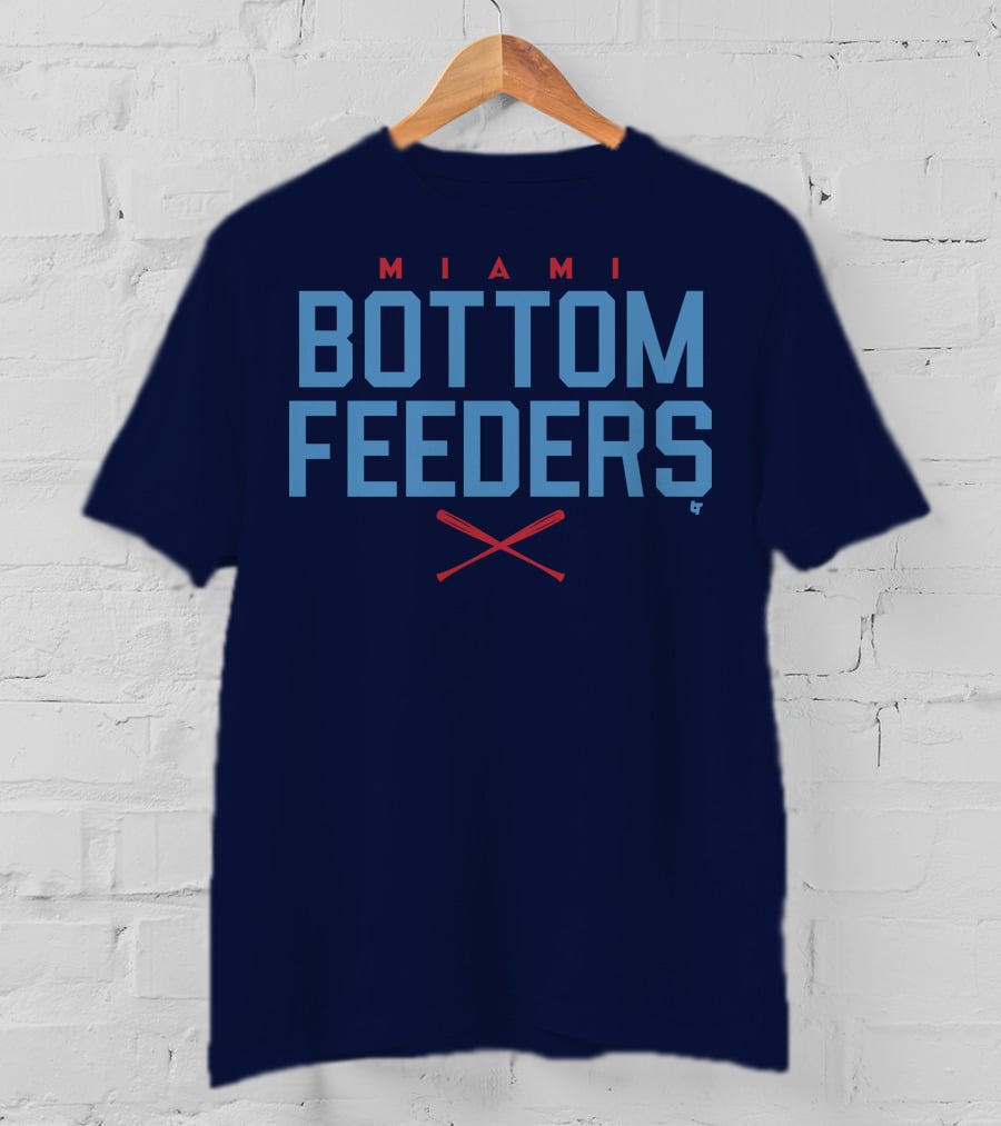 Miami Bottom Feeders Marlins Merch T-Shirt