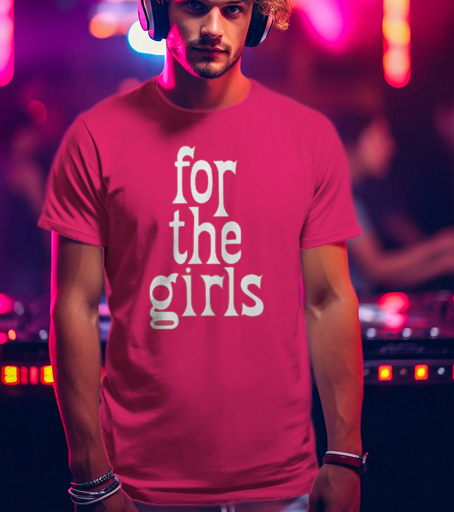 For The Girls Blakegray Merch T-Shirt