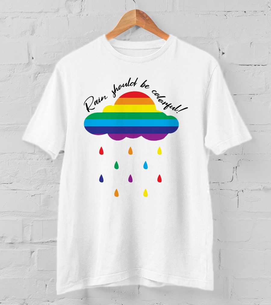 Rain Should Be Colorful Rainbow Cloud Rain Rain Is So Gay Longsleeve T-Shirt