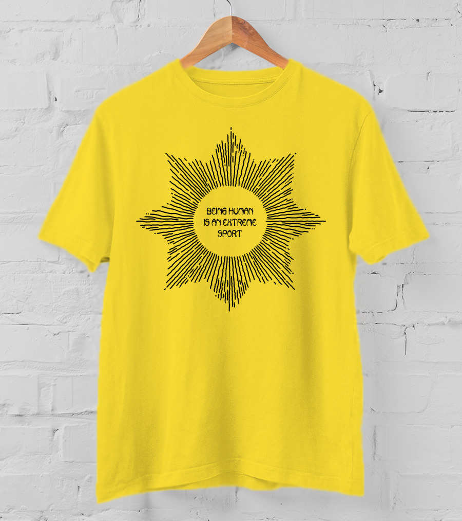 Aurora Store Being Human Is An Extreme Sport Sunburst T-Shirt